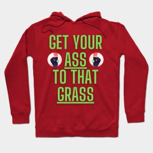 Get Your Ass To That Grass, Squat Technique Hoodie